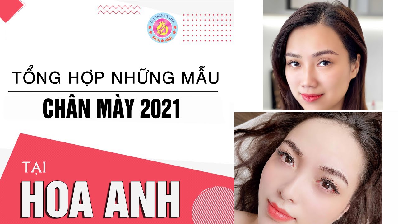 Những Mẫu Chân Mày Hot Nhất 2021 Tại Hoa Anh